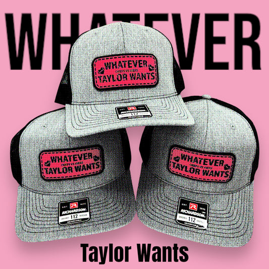 Whatever Taylor Wants